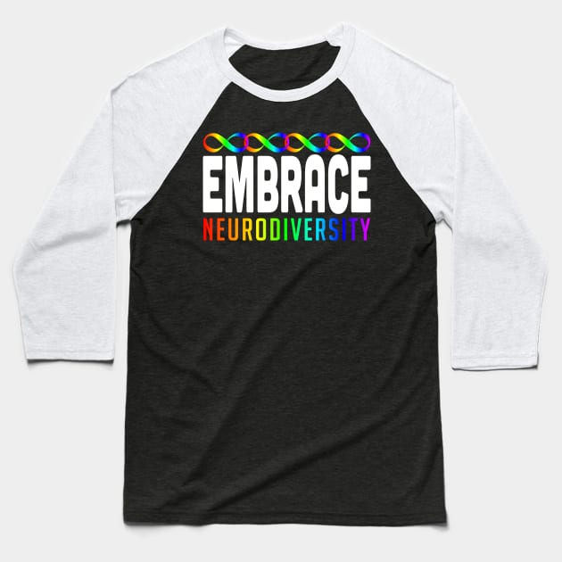 Embrace Neurodiversity Baseball T-Shirt by mia_me